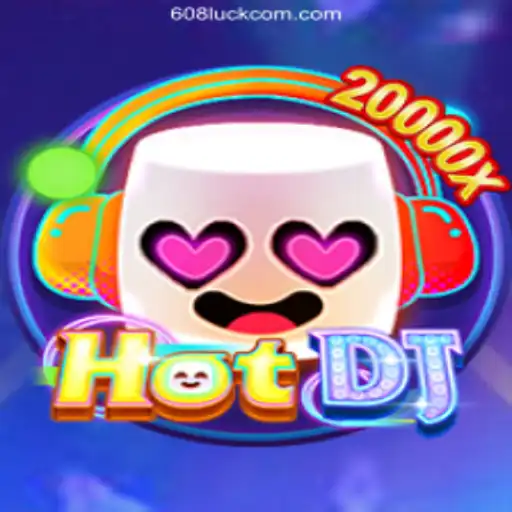 HotDJ: 608Luck Dive into Excitement and Fun Daily